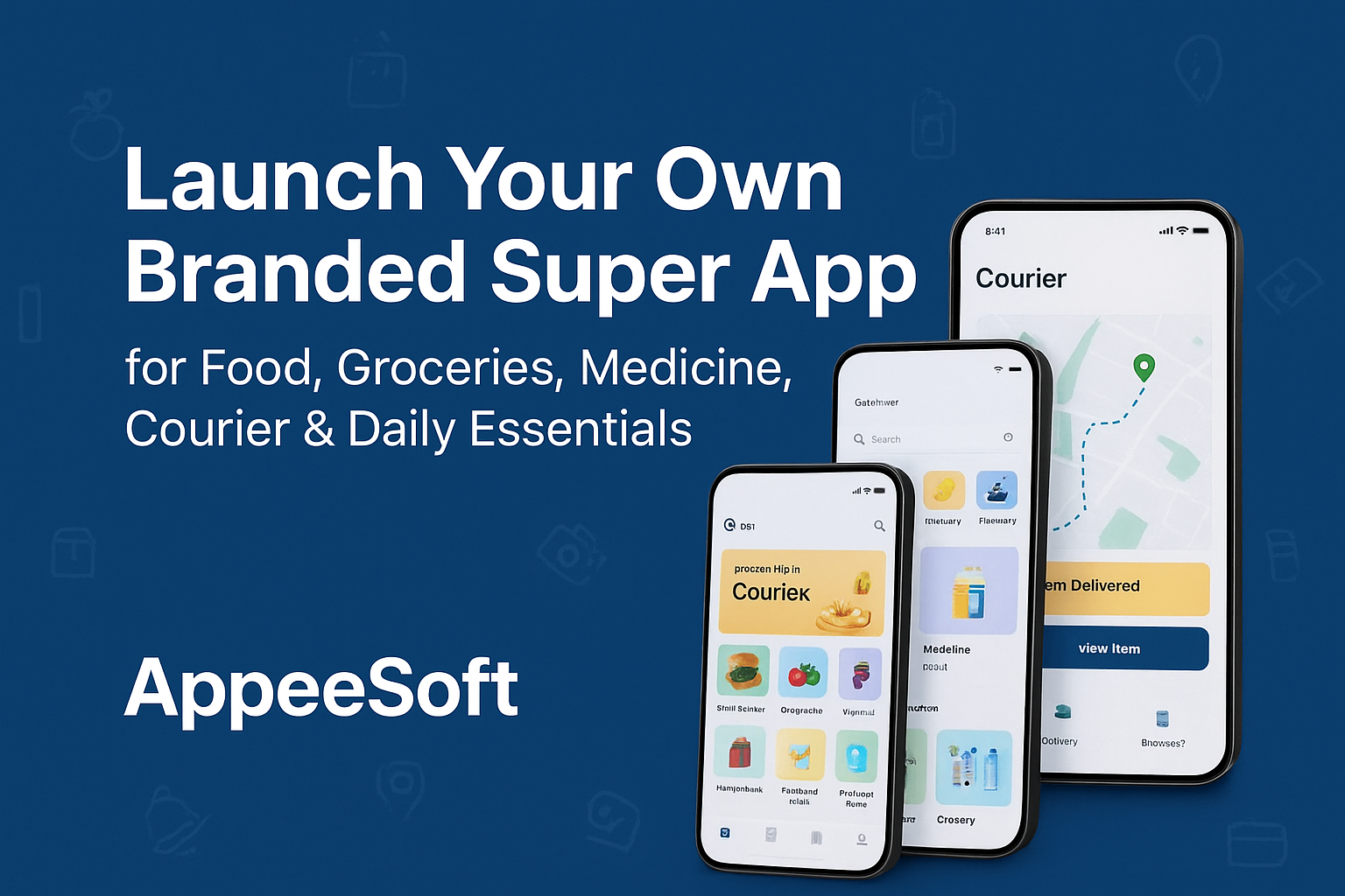 Build Your Own All-in-One Delivery Super App with AppeeSoft
